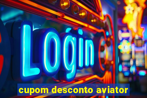 cupom desconto aviator